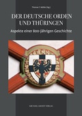 Cover: Der Deutsche Orden und Th&uuml;ringen - Michael Imhof Verlag
