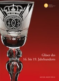 Cover: Gl&auml;ser des 16. bis 19. Jahrhunderts - Michael Imhof Verlag