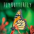 Cover: Fly, Butterfly - G P Putnam's Sons