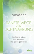 Cover: Sanfte Wege zur Lichtnahrung - KOHA-Verlag