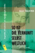 Cover: So ist die Vernunft selbst weltlich - Alibri