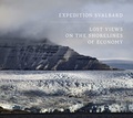 Cover: Expedition Svalbard: lost views on the shorelines of economy - Steidl
