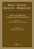 Cover: Burg - Stra&szlig;e - Siedlung - Herrschaft - Sax-Verlag