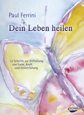 Cover: Dein Leben heilen - KOHA-Verlag