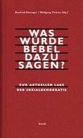 Cover: Was w&uuml;rde Bebel dazu sagen? - Steidl
