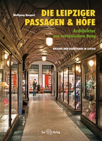 Abbildung von: Die Leipziger Passagen und Höfe - Sax-Verlag