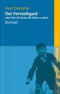 Cover: Der Fernsehgast oder Wie ich lernte die Welt zu sehen - Kl&ouml;pfer & Meyer