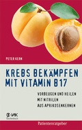 Cover: Krebs bek&auml;mpfen mit Vitamin B17 - VAK