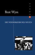 Cover: Die Wiederkehr des Neuen - DISTANZ Verlag
