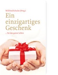 Cover: Ein einzigartiges Geschenk - Christliche Verlagsgesellschaft
