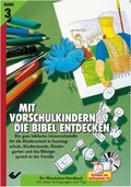 Cover: Mit Vorschulkindern die Bibel entdecken Bd. 3 - Christliche Verlagsgesellschaft