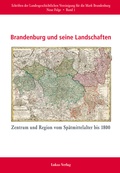 Cover: Brandenburg und seine Landschaften - Lukas Verlag f&uuml;r Kunst- und Geistesgeschichte
