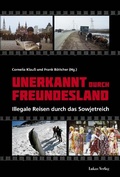 Cover: Unerkannt durch Freundesland - Lukas Verlag f&uuml;r Kunst- und Geistesgeschichte