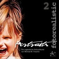 Abbildung von: Portraits fotorealistic 2 - Edition Michael Fischer / EMF Verlag