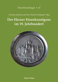 Abbildung von: Der Harzer Eisenkunstguss im 19. Jahrhundert - Lukas Verlag für Kunst- und Geistesgeschichte