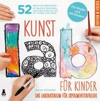 Enlarge image Cover: Kunst-Lab für Kinder - Edition Michael Fischer / EMF Verlag