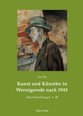 Cover: Kunst und K&uuml;nstler in Wernigerode nach 1945 - Lukas Verlag f&uuml;r Kunst- und Geistesgeschichte
