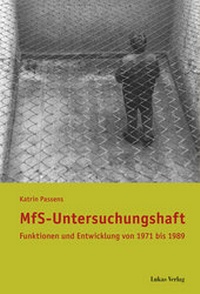 Abbildung von: MfS-Untersuchungshaft - Lukas Verlag für Kunst- und Geistesgeschichte
