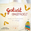 Cover: Gestickt eingef&auml;delt - Edition Michael Fischer / EMF Verlag