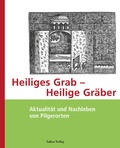 Cover: Heiliges Grab - Heilige Gr&auml;ber - Lukas Verlag f&uuml;r Kunst- und Geistesgeschichte
