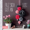 Cover: Filz sich gut an - Edition Michael Fischer / EMF Verlag