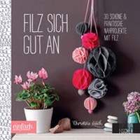 Enlarge image Cover: Filz sich gut an - Edition Michael Fischer / EMF Verlag