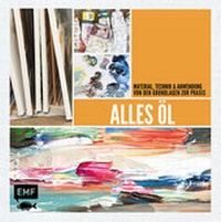 Abbildung von: Alles Öl - Edition Michael Fischer / EMF Verlag