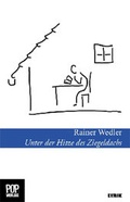 Cover: Unter der Hitze des Ziegeldachs - Pop, Traian