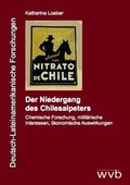 Cover: Der Niedergang des Chilesalpeters - wvb Wissenschaftlicher Verlag Berlin