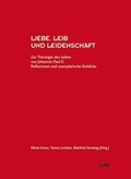 Cover: Liebe, Leib und Leidenschaft - fe-medienvlg