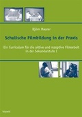 Cover: Schulische Filmbildung in der Praxis - kopaed