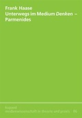 Cover: Unterwegs im Medium Denken - Parminedes - kopaed