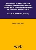 Cover: Proceedings of the 8th Euro-Asia Conference on Environment and CSR: Tourism, MICE, Hospitality Management and Education Session (Part II) - wvb Wissenschaftlicher Verlag Berlin