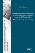 Cover: Die Regulierung der Ratingagenturen im Kontext der weltweiten Finanz- und Wirtschaftskrise - wvb Wissenschaftlicher Verlag Berlin