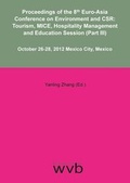 Cover: Proceedings of the 8th Euro-Asia Conference on Environment and CSR: Tourism, MICE, Hospitality Management and Education Session (Part III) - wvb Wissenschaftlicher Verlag Berlin