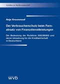 Cover: Der Verbraucherschutz beim Fernabsatz von Finanzdienstleistungen - wvb Wissenschaftlicher Verlag Berlin