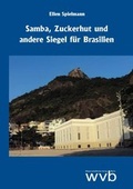 Cover: Samba, Zuckerhut und andere Siegel f&uuml;r Brasilien - wvb Wissenschaftlicher Verlag Berlin