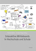 Cover: Interaktive Whiteboards in Hochschule und Schule - kopaed