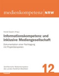 Cover: Informationskompetenz und inklusive Mediengesellschaft - kopaed