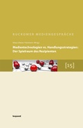 Cover: Medientechnologien vs. Handlungsstrategien. Der Spielraum des Rezipienten - kopaed
