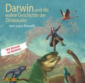 Cover: Darwin und die wahre Geschichte der Dinosaurier - Audiolino