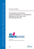 Cover: Produktklassenspezifisches Supply Management in strategischen Netzwerken der Textil- und Bekleidungsindustrie - Apprimus Verlag