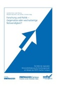 Cover: Forschung und Politik - Gegens&auml;tze oder wechselseitige Notwendigkeit? - Apprimus Verlag