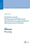 Cover: Modellierung des Werkzeugverschlei&szlig;es beim Hartdrehen mit polykristallinem cBN (cubic Boron Nitride) - Apprimus Verlag