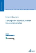 Cover: Konzeption hochschulnaher Innovationscluster - Apprimus Verlag