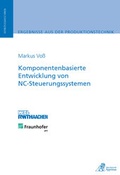 Cover: Komponentenbasierte Entwicklung von NC-Steuerungssystemen - Apprimus Verlag
