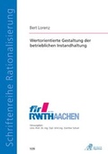 Cover: Wertorientierte Gestaltung der betrieblichen Instandhaltung - Apprimus Verlag