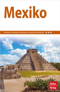 Abbildung von: Nelles Guide Reiseführer Mexiko - Freytag-Berndt und ARTARIA
