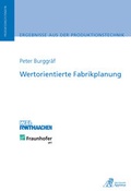 Cover: Wertorientierte Fabrikplanung - Apprimus Verlag