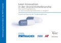 Cover: Lean Innovation in der Arzneimittelbranche - Was sind Erfolgsfaktoren, um die Innovationsproduktivit&auml;t zu steigern? - Apprimus Verlag